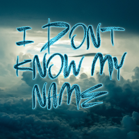 I Dont Know My Name - Full Cover cover
